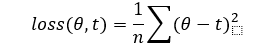 loss(θ,t)=1/n ∑▒〖(θ-t)〗_^2